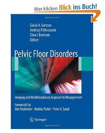 
Pelvic Floor Disorders: Imaging and Multidisciplinary Approach to Management (From Imaging to Clinical Manag) (Englisch) Gebundene Ausgabe – 10. August 2010
von Giulio Santoro (Herausgeber),‎ Andrzej P. Wieczorek (Herausgeber),‎ Clive I. Bartram (Herausgeber) 